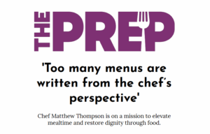 'Too many menus are written from the chef’s perspective'